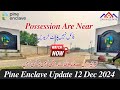 Pine Enclave Latest Possession Development Update 12 Dec 2024 Zavia Real Estate