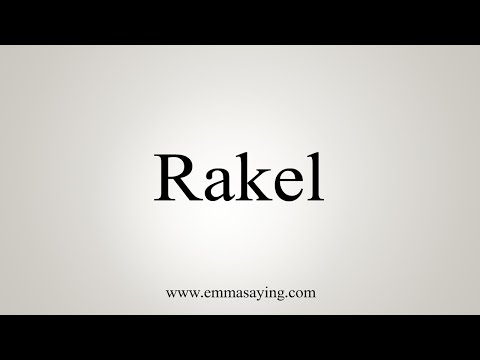 How To Say Rakel