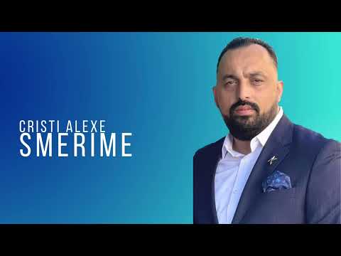 CRISTI ALEXE - SMERIME