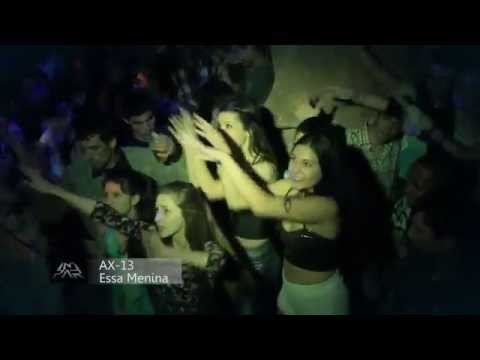 AX-13 Essa Menina Video Oficial