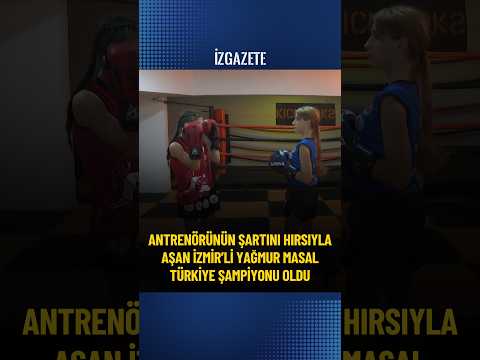Antrenörünün Şartını Hırsıyla Aşan İZMİR’Lİ Yağmur Masal Türkiye Şampiyonu Oldu #izmir #şampiyon