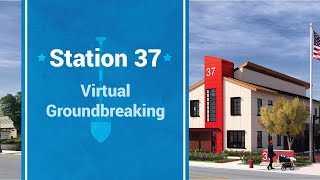 SJFD Fire Station 37 Virtual Groundbreaking