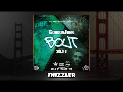 GordonJohn ft. Solo B - Bout (Prod. De'La of TrakNation) [Thizzler.com Exclusive]