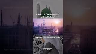 Download lagu Mahalul Qiyam Maulid Dhiya'ul Lami mp3