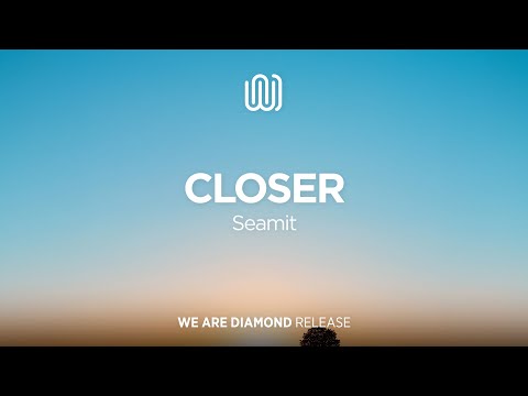 Seamit - Closer