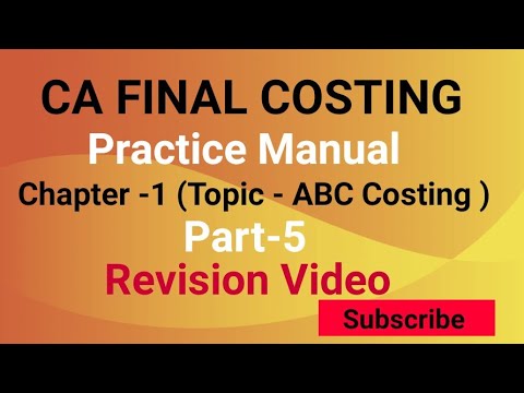 CA FINAL COSTING AMA | CHAPTER-1 (5)  PRACTICE MANUAL | TOPIC: ABC COSTING