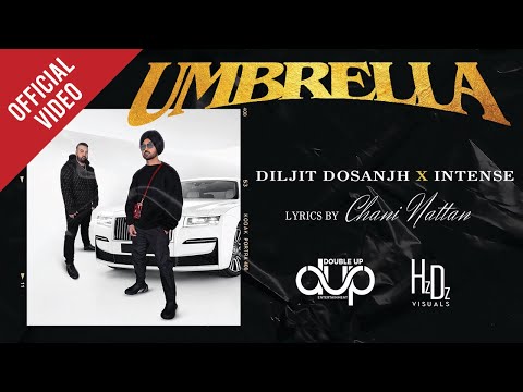 UMBRELLA (4k Video) Diljit Dosanjh | Intense | Chani Nattan | New Punjabi Song 2022