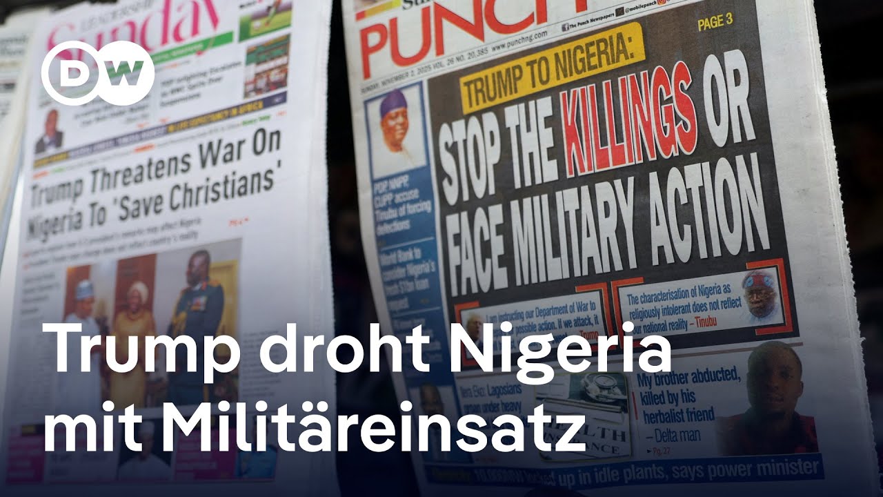 US-Präsident Trump droht Nigeria wegen angeblicher Tötung von Christen mit Militär | DW Nachrichten