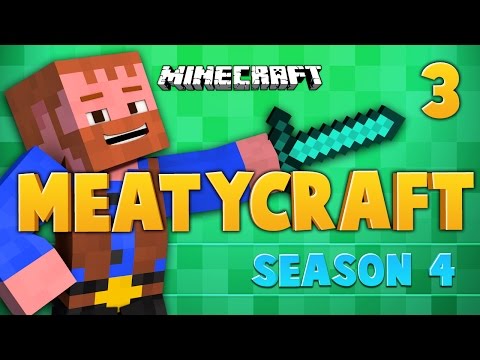 Minecraft: Meatycraft 4 Ep.3