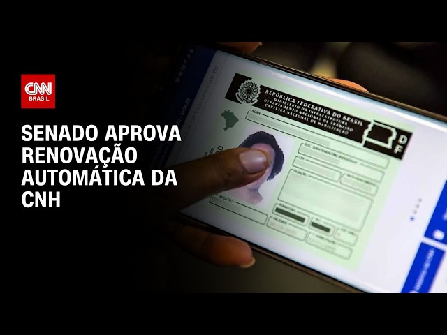 Senado aprova a renovação automática da CNH para “bons condutores” | LIVE CNN
