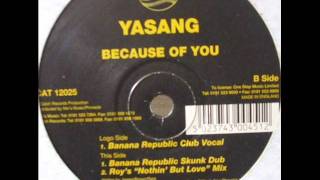 Yasang - Because Of You (Banana Republic Club Vocal) 1998.wmv