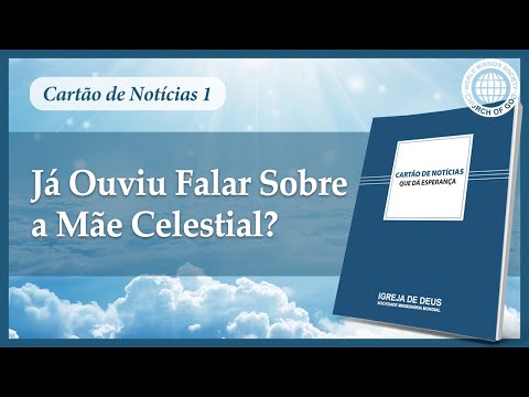 [CARTÃO DE NOTÍCIAS] Já Ouviu Falar Sobre a Mãe Celestial? | Igreja de Deus, IDDSMM, Deus Mãe
