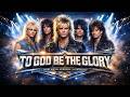 To God Be The Glory (Hymn) - Hair Metal Version