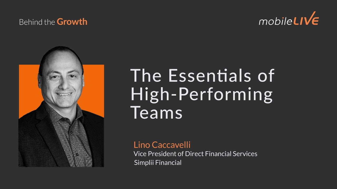 Lino Caccavelli on the Essentials of High-Performing Teams | Behind the Growth
