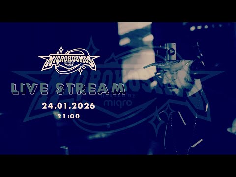 MIQROKOSMOS Live Stream 24.01.26