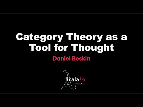 Daniel Beskin - Category Theory as a Tool for Thought