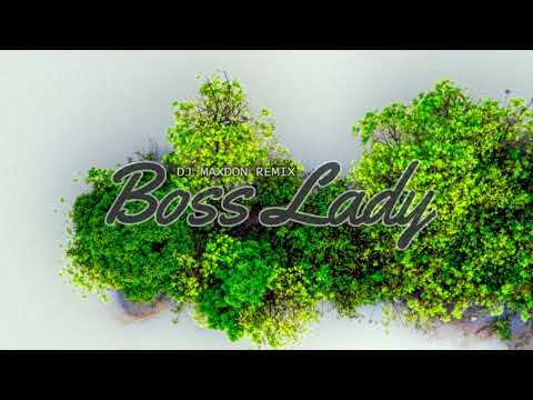 Boss Lady (Dj Maxdon Remix)