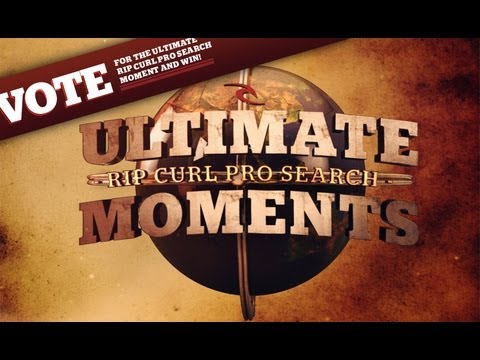 Ultimate Rip Curl Pro Search Moments Teaser - Vote and Win