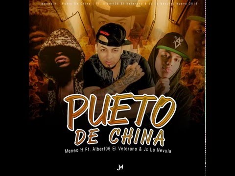 Meneo H ft. Jc La Nevula & Albert06 El Veterano - Pueto De China