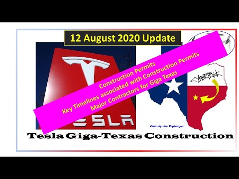Tesla Gigafactory Texas 12 August 2020 Video Contractor & Timeline Information