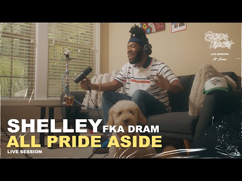 Shelley FKA DRAM - All Pride Aside • Live Session