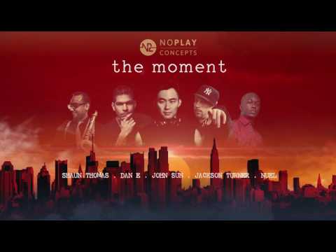 The Moment ft. Jackson Turner, DanE & Nuel [Official Video]