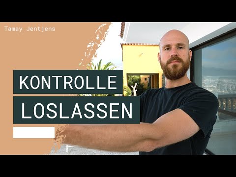 Einfach Loslassen: Wie es uns gelingt Kontrolle (durch den Körper) loszulassen.