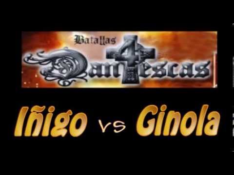 16os5: Iñigo ✓ vs Ginola - Batallas Dantescas 4
