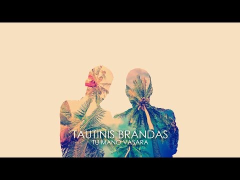Tautinis brandas - Tu mano vasara