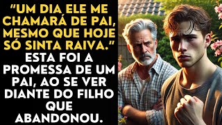 “Um dia ele me chamará de pai, mesmo que hoje só sinta raiva.” Esta foi a promessa de um pai, ao se.