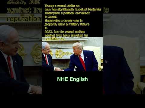 "Trump's Strike on Iran Boosts Netanyahu's Political Comeback in Israel"