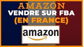 Amazon FBA France: Vendre Sur Amazon FBA 2020! (Amazon USA From France)