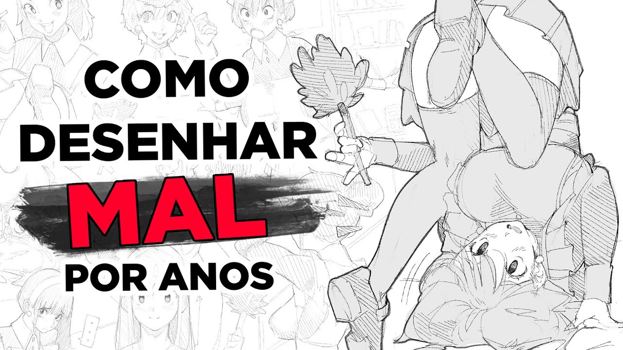Como desenhar MAL por ANOS!