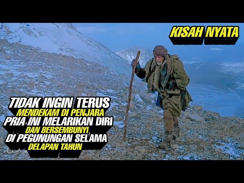 Kisah Nyata ‼️ Melarikan Diri Dari Penjara Dan Bersembunyi Di Pegunungan Selama Delapan Tahun