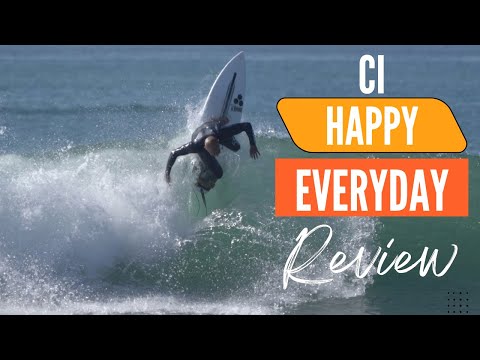 CI "Happy Everyday" Surfboard Review Ep 144