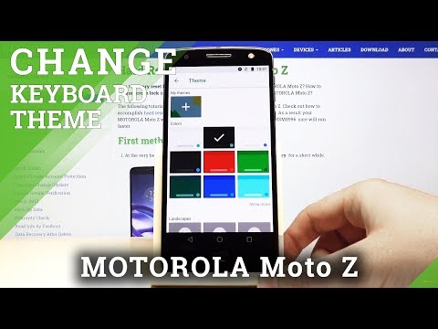 How to Change Keyboard Theme in MOTOROLA Moto Z – Customize Keyboard Look