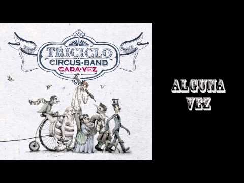 Triciclo Cirus Band- Alguna Vez