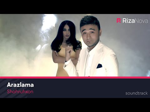Shohruhxon - Arazlama | Шохруххон - Аразлама (soundtrack)