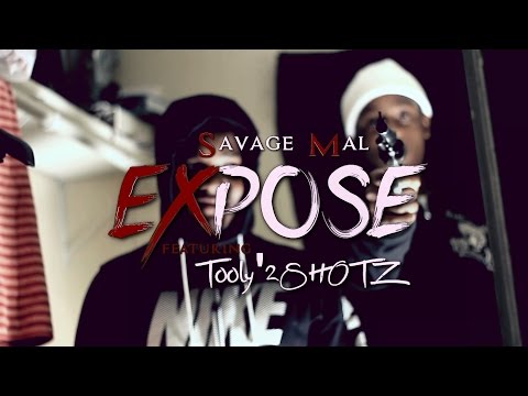 Savage Mal x Tooly'2SHOTZ - " EXPOSE " | Official Music Video [Produced By Deezy]