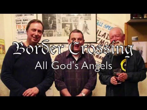 Border Crossing 'All God's Angels'