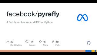 GitHub - facebook/pyrefly: A fast type checker and IDE for Python