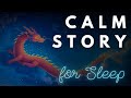 CALM Story For Sleep Year Of The Dragon Sleepy Storytelling And Music