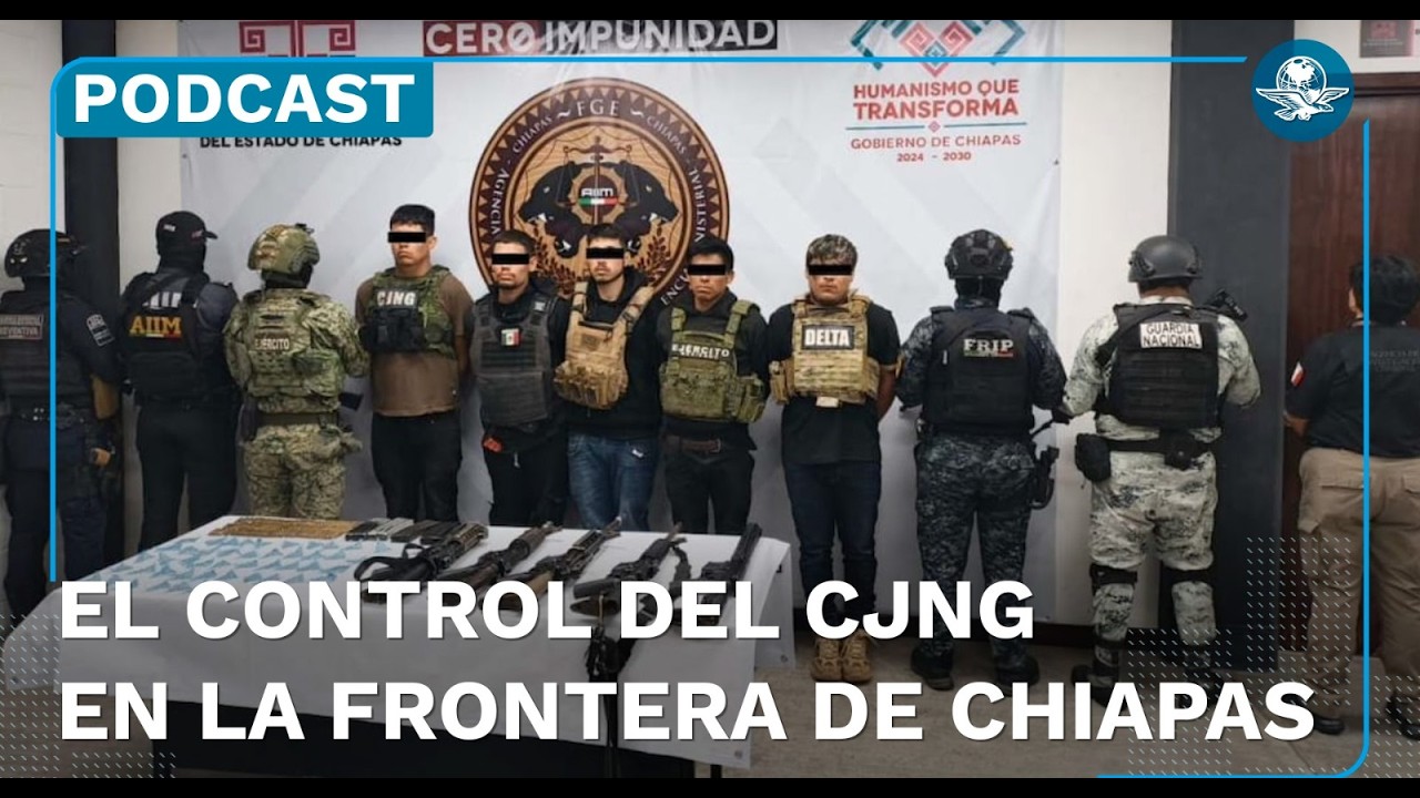 El control del CJNG en la franja fronteriza entre Chiapas y Guatemala // Tu Día con EL UNIVERSAL
