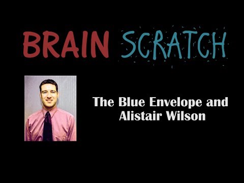 BrainScratch: The Blue Envelope and Alistair Wilson