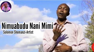 NIMUABUDU NANI MIMI? by solomon shemanzi (official