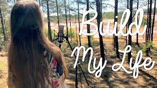 Build My Life (Cover by Brooke Robertson)