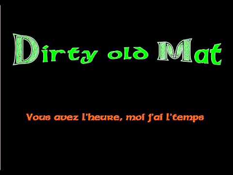 DIRTY OLD MAT - Vous avez l'heure, moi j'ai l'temps