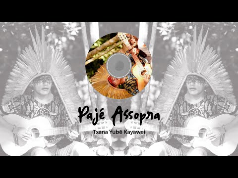 Txana Yubē Kayawei - Pajé Assopra