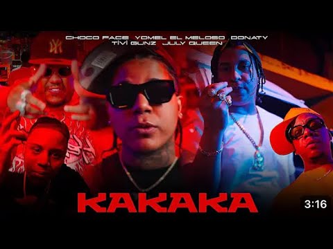 Donaty,  Yomel El Meloso,  Tivi Gunz,  Choco Face, July Queen - KAKAKA  (Video Oficial)