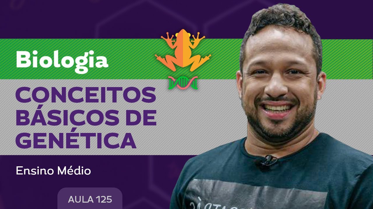 Conceitos básicos de genética ​- Biologia - Ensino Médio